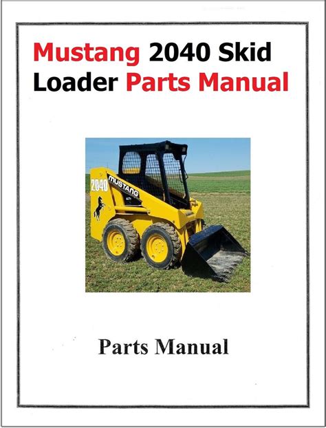 mustang 2044 skid steer owners manual|2040 mustang skid steer parts.